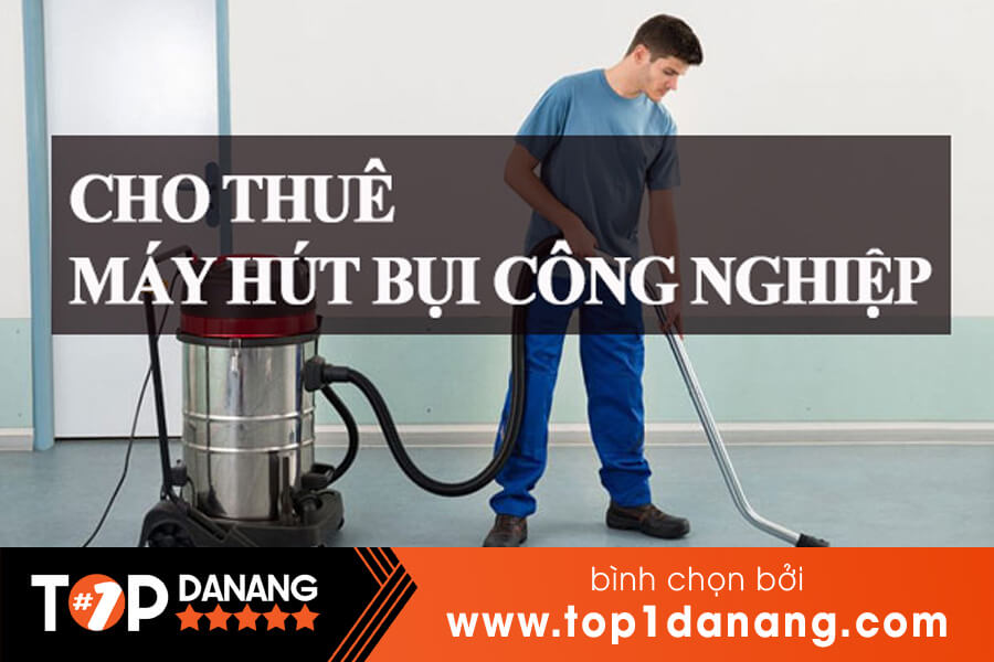 Cho thuê máy hút bụi công nghiệp Đà Nẵng 